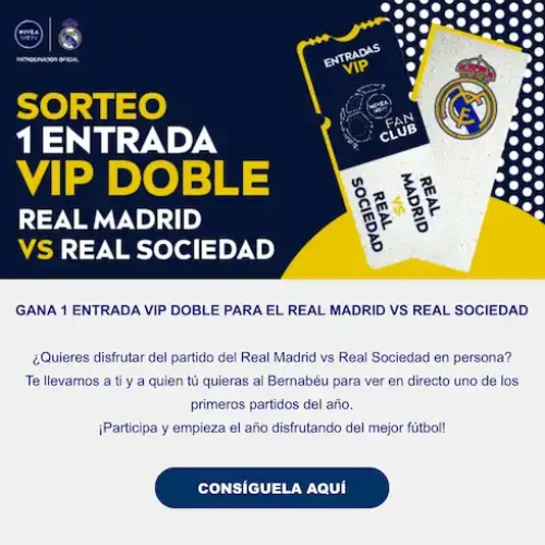 Sorteo Una Entrada Vip Doble Para el Madrid vs Real Sociedad