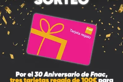sorteo de fnac 30 aniversario tarjetas regalo de 100 euros